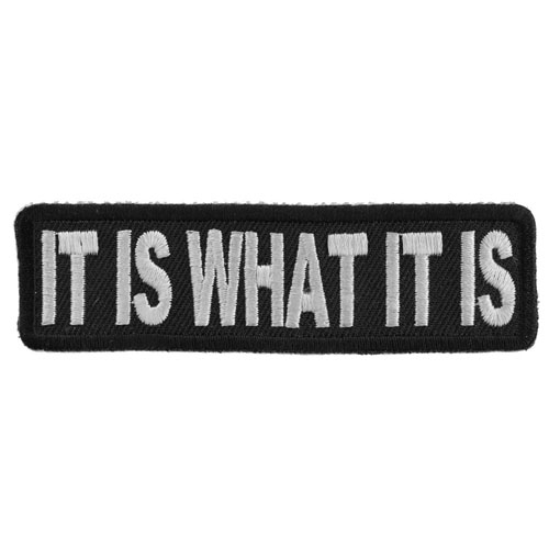 3.5x1 Inch It Is What It Is Patch