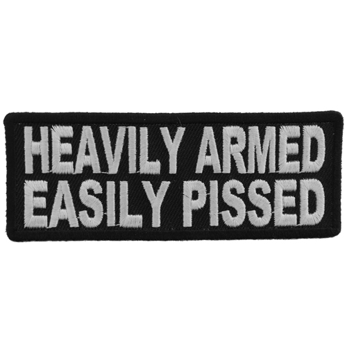 Heavily Armed Easily Pissed Patch 4x1.5 Inch