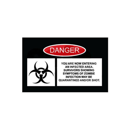 Danger You Are Now Entering An Infected Area Sticker