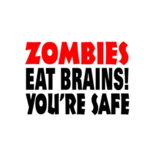 Zombies Eat Brains You Are Safe Sticker