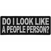 Do I Look Like A People Person Iron-on Patch