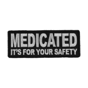 Medicated It's For Your Safety Patch 