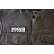 I Drink Beer Like a Fat Kid Eats Cake Patch 4x1.5 Inch