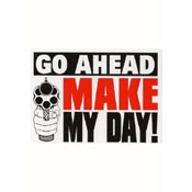 Go Ahead Make My Day Sticker