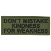 Don't Mistake Kindness for Weakness Patch