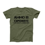 Ammo Is Expensive T-Shirt